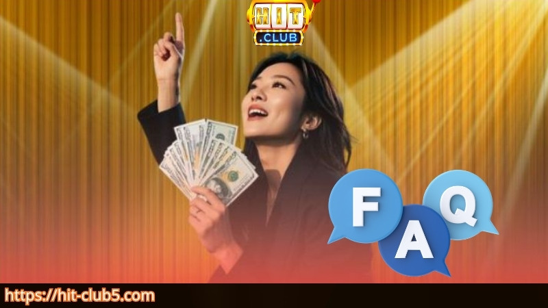 Câu hỏi thường gặp khi rút tiền tại cổng game HITCLUB