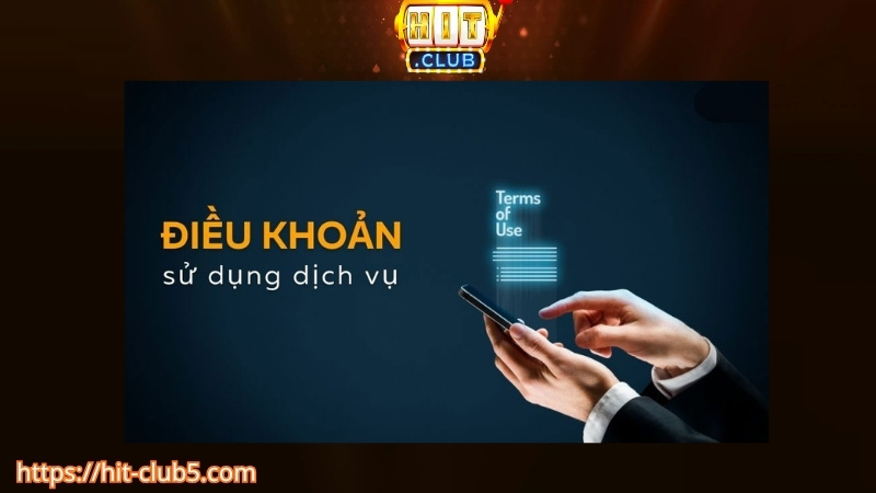 Điều khoản sử dụng dịch vụ Hitclub cho thành viên
