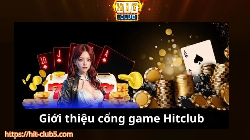 Giới thiệu Hitclub sứ mệnh hoạt động