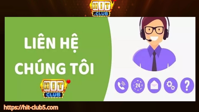 Khi nào người chơi cần liên hệ HITCLUB