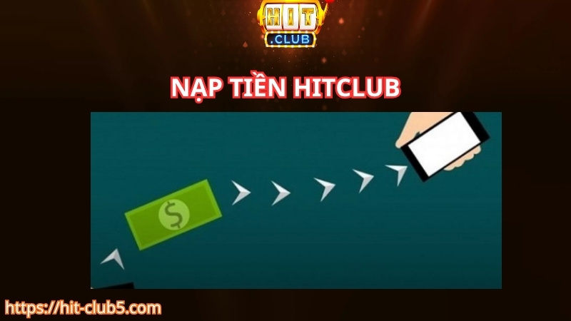 Lưu ý khi nạp tiền HITCLUB